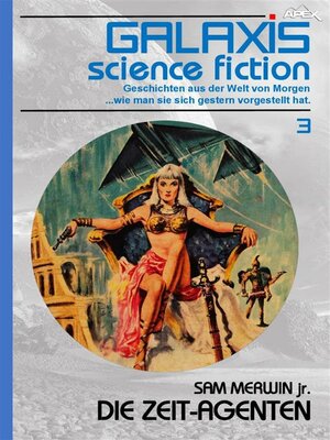 cover image of GALAXIS SCIENCE FICTION, Band 3--DIE ZEIT-AGENTEN